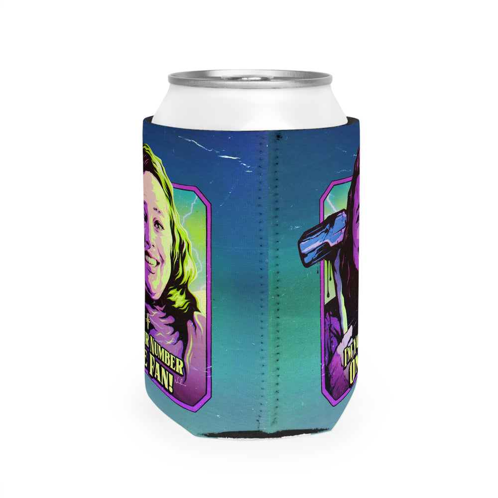 I'm Your Number One Fan! - Can Cooler Sleeve