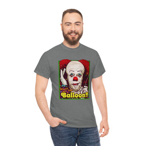 Would You Like A Balloon? [Australian-Printed] - Unisex Heavy Cotton Tee