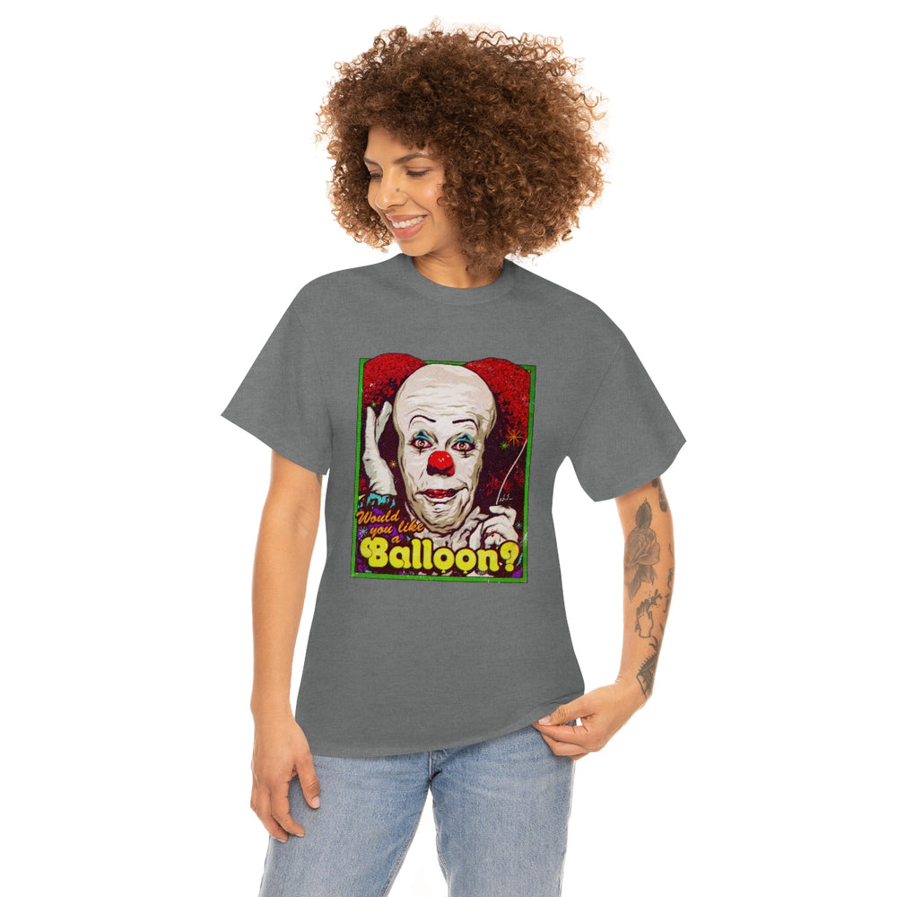 Would You Like A Balloon? [Australian-Printed] - Unisex Heavy Cotton Tee