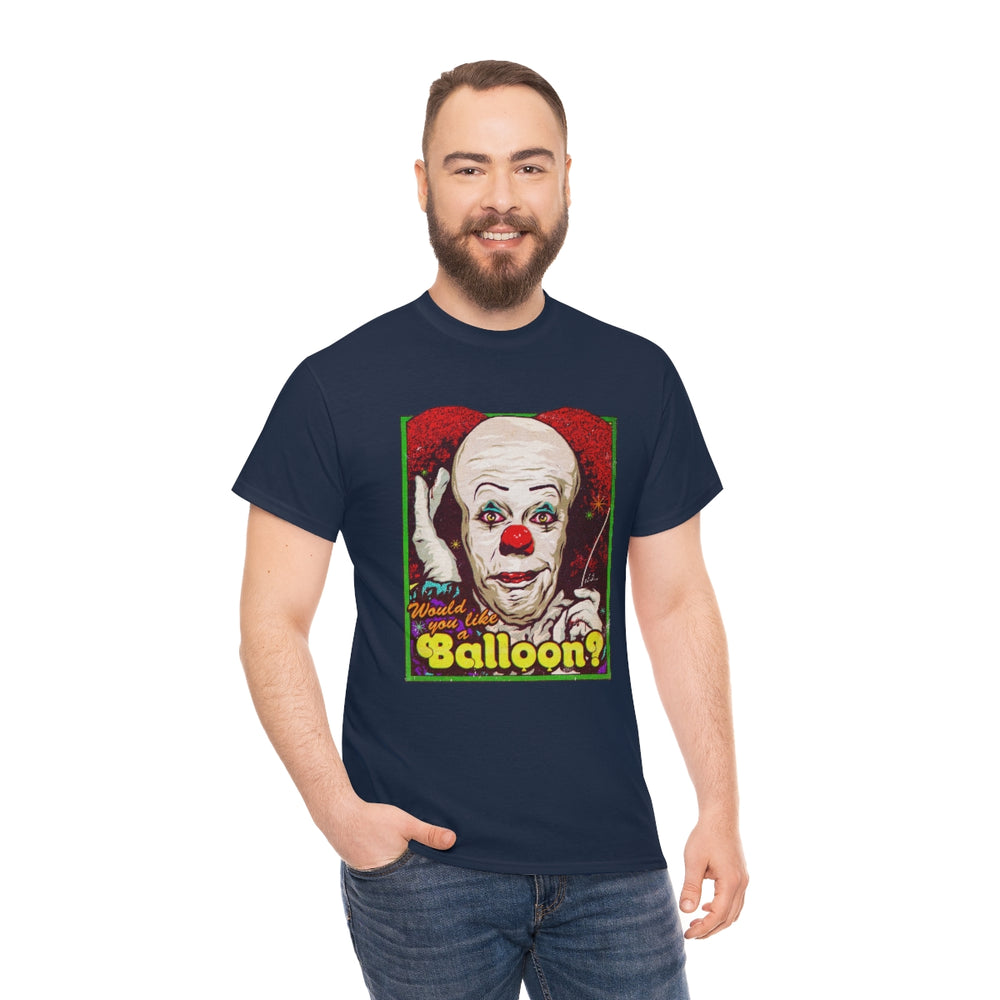 Would You Like A Balloon? [Australian-Printed] - Unisex Heavy Cotton Tee