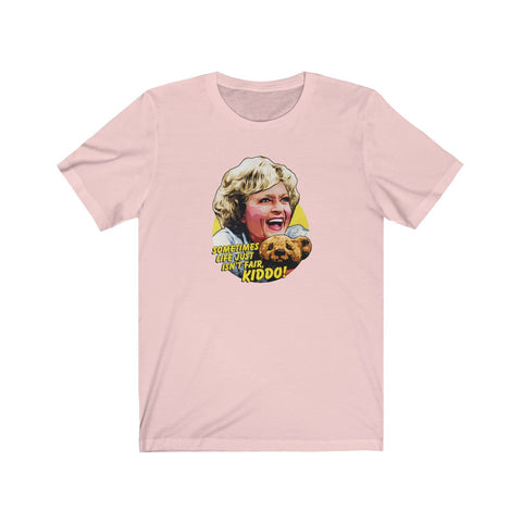 Sometimes Life Just Isn't Fair, Kiddo! - Unisex Jersey Short Sleeve Tee