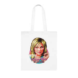 I Love You, But I Love Me More - Cotton Tote