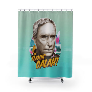 YA FLAMIN’ GALAH! - Shower Curtains