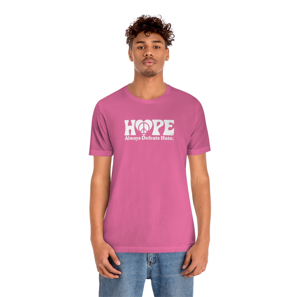 Hope Always Defeats Hate - Unisex Jersey Short Sleeve Tee