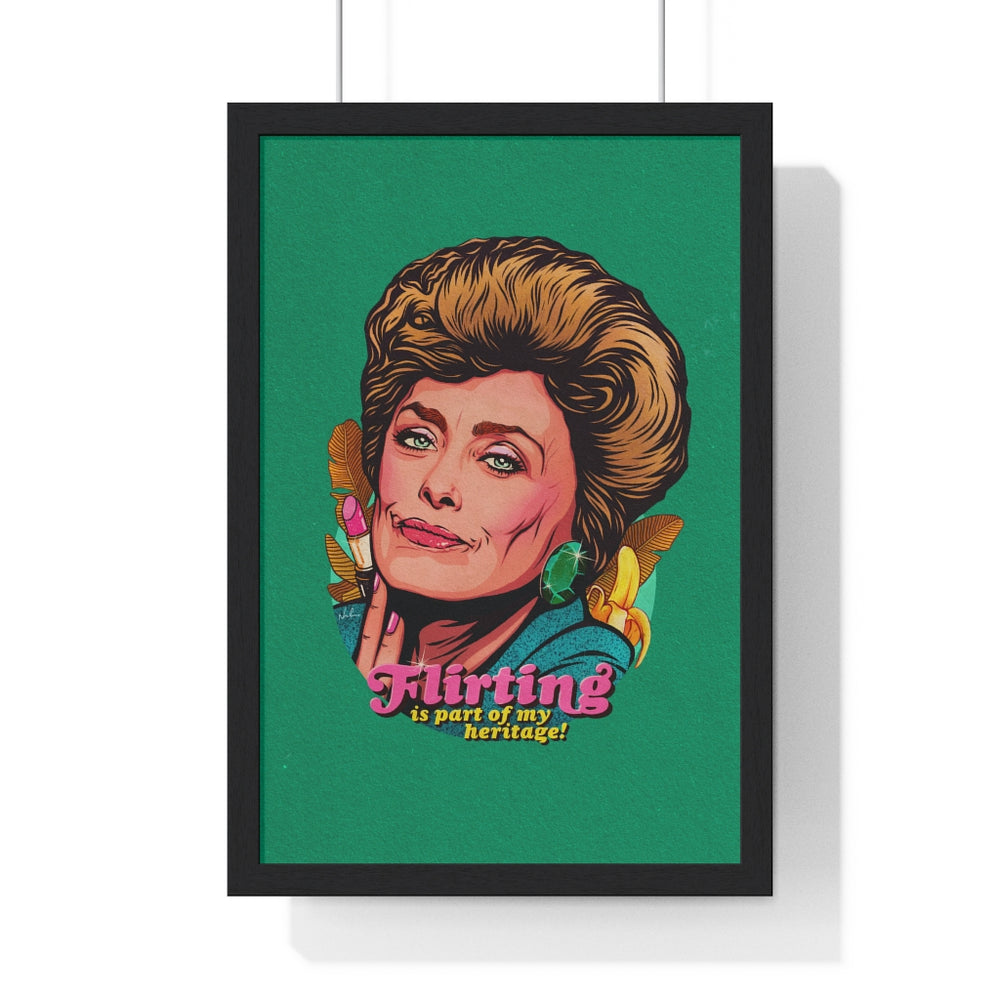 Flirting Is Part Of My Heritage! [Coloured BG] - Premium Framed Vertical Poster