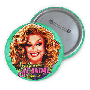 Quite The Scandal, Actually - Pin Buttons