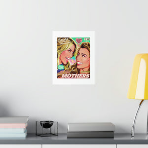 All The Mothers - Premium Matte vertical posters