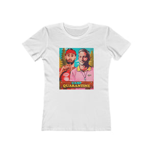 Camp Quarantine - Women's The Boyfriend Tee