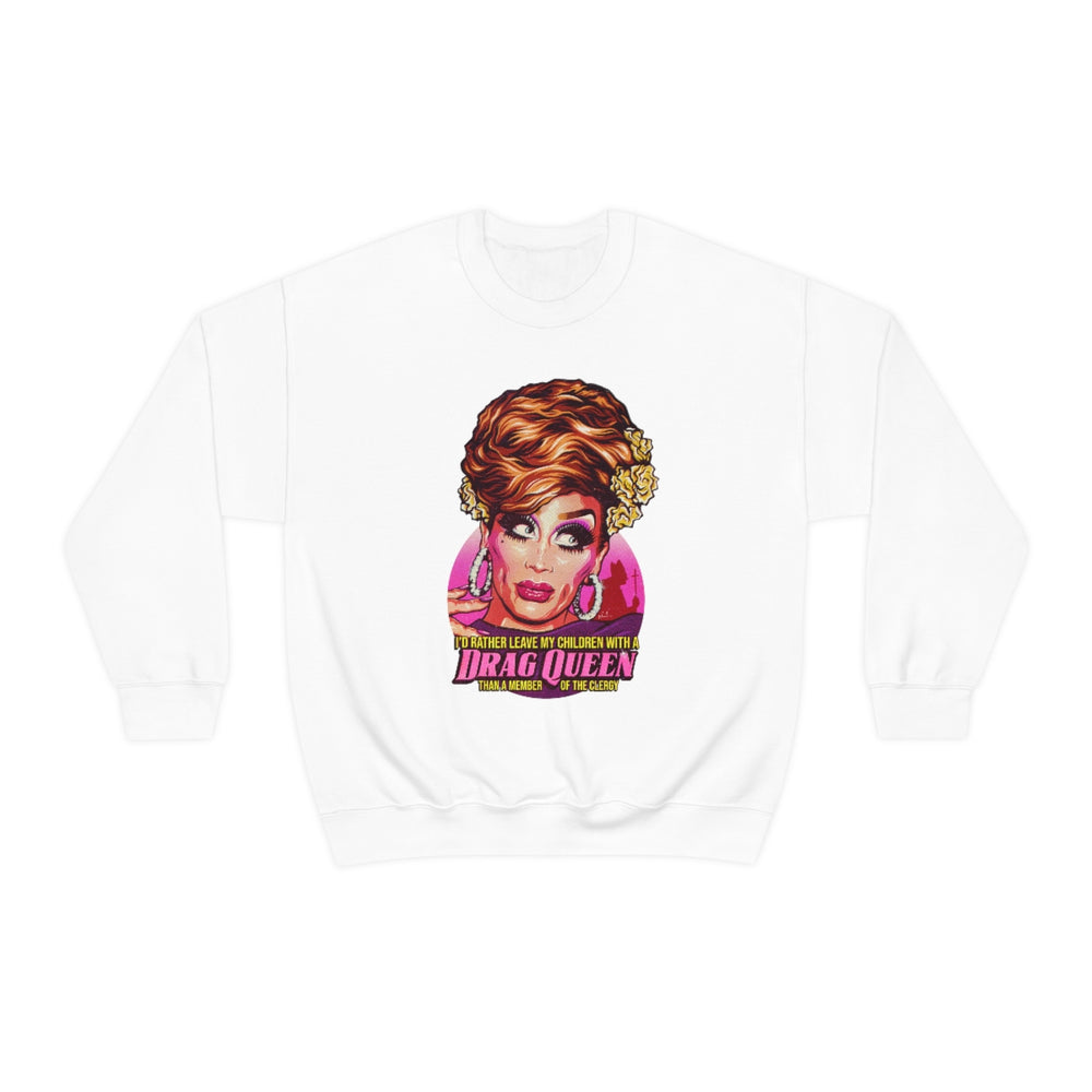 I'd Rather Leave My Children With A Drag Queen [Australian-Printed] - Unisex Heavy Blend™ Crewneck Sweatshirt