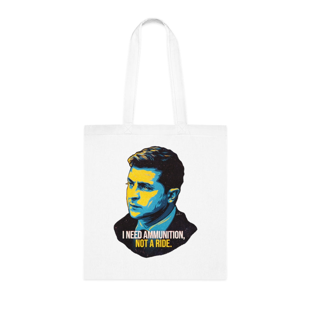 I Need Ammunition, Not A Ride - Cotton Tote