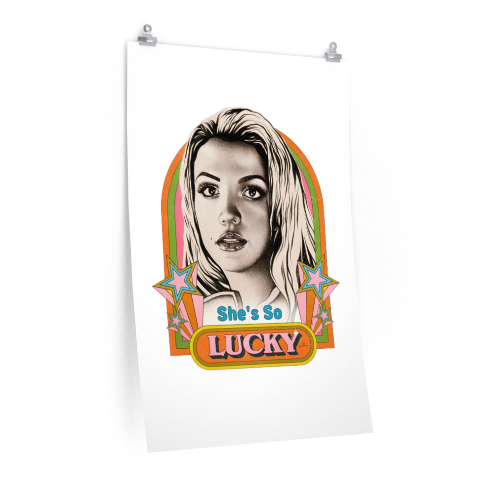 She's So Lucky - Premium Matte vertical posters