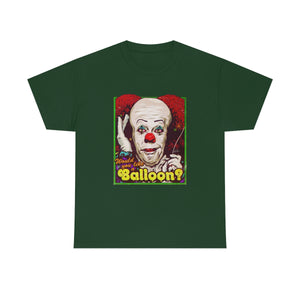 Would You Like A Balloon? [Australian-Printed] - Unisex Heavy Cotton Tee