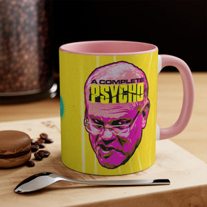 A Complete Psycho - 11oz Accent Mug (Australian Printed)
