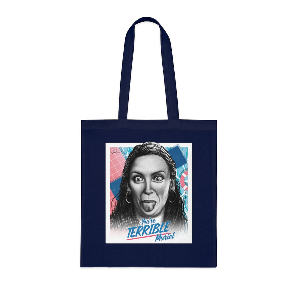You're Terrible, Muriel - Cotton Tote