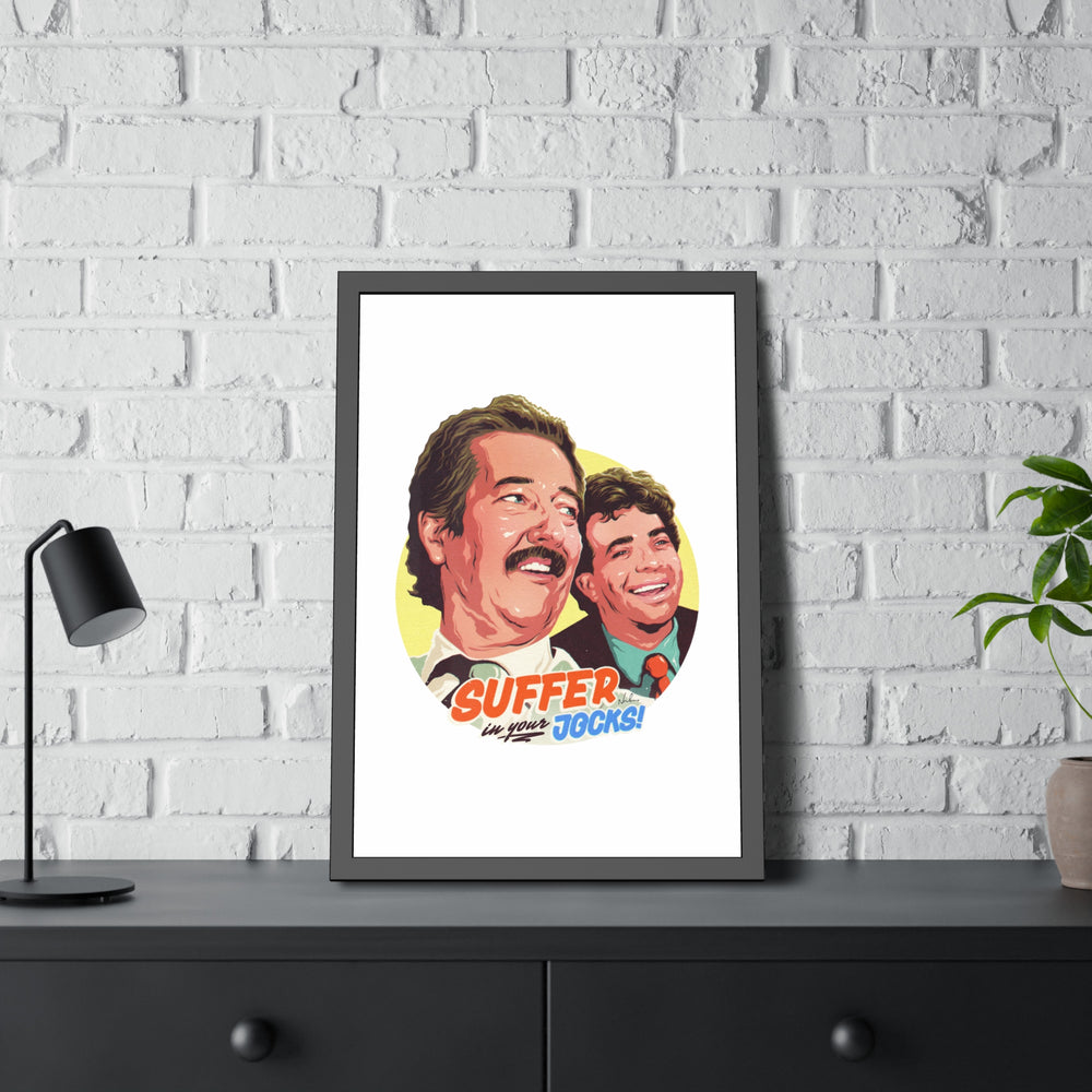 Suffer In Your Jocks! - Framed Paper Posters