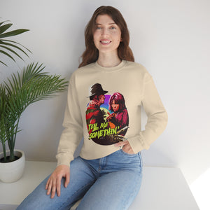 Tell Me Somethin' - Unisex Heavy Blend™ Crewneck Sweatshirt