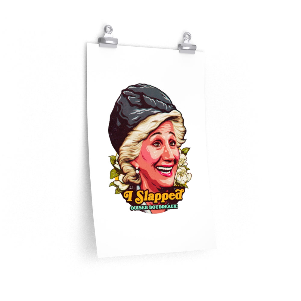 I Slapped Ousier Boudreaux! - Premium Matte vertical posters