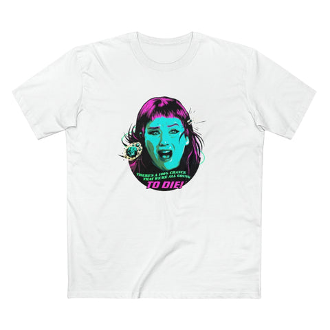 We're All Going To Die! [Australian-Printed] - Men's Staple Tee