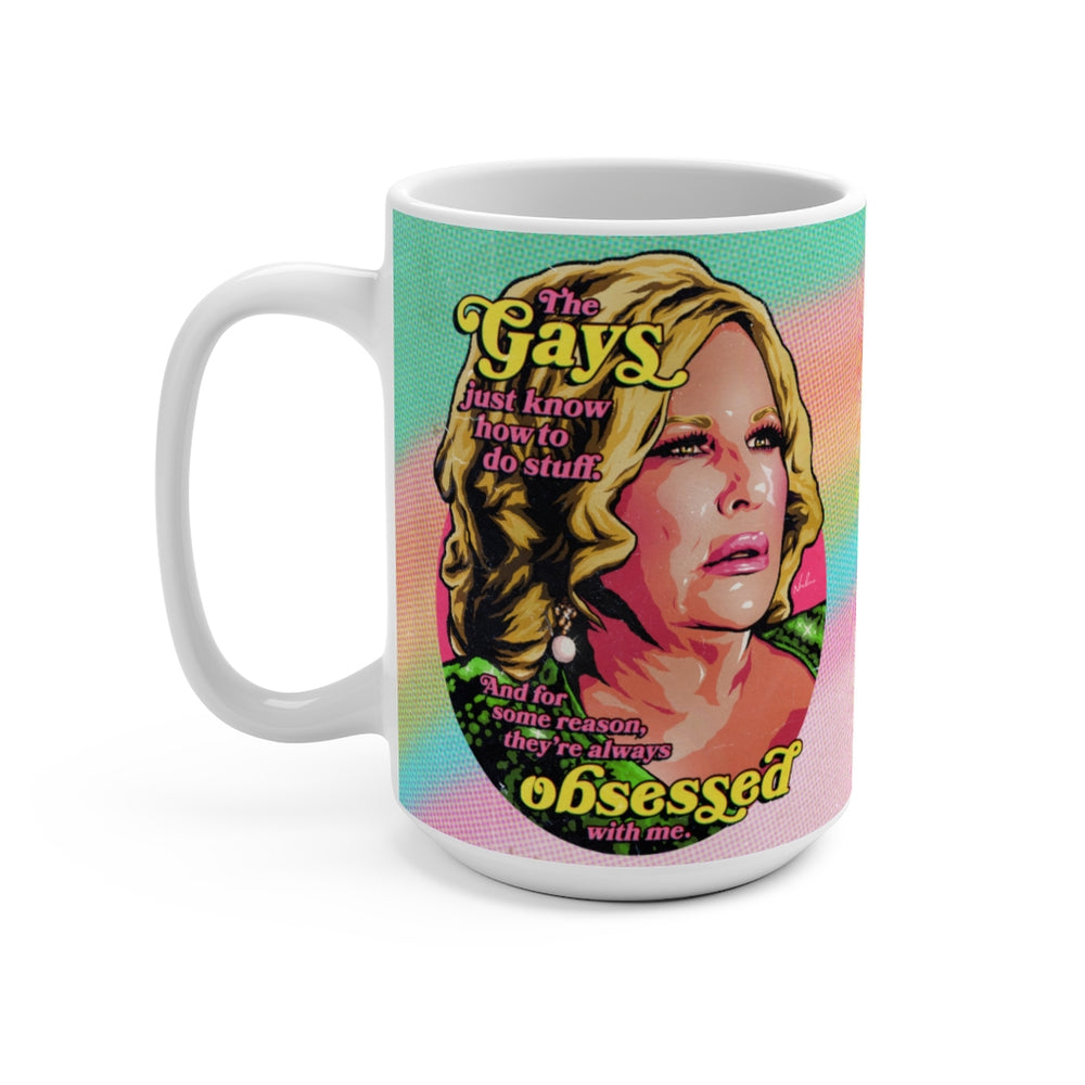 The Gays Just Know How To Do Stuff - Mug 15 oz