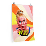 YOU'RE TALKIN' TRIPE! - Premium Matte vertical posters