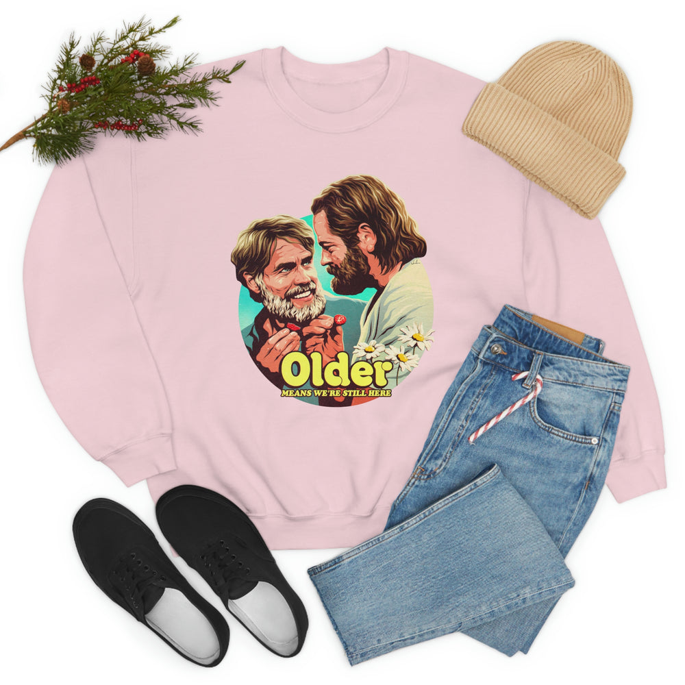 Older Means We're Still Here - Unisex Heavy Blend™ Crewneck Sweatshirt