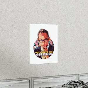 Just Answer The Question - Premium Matte vertical posters