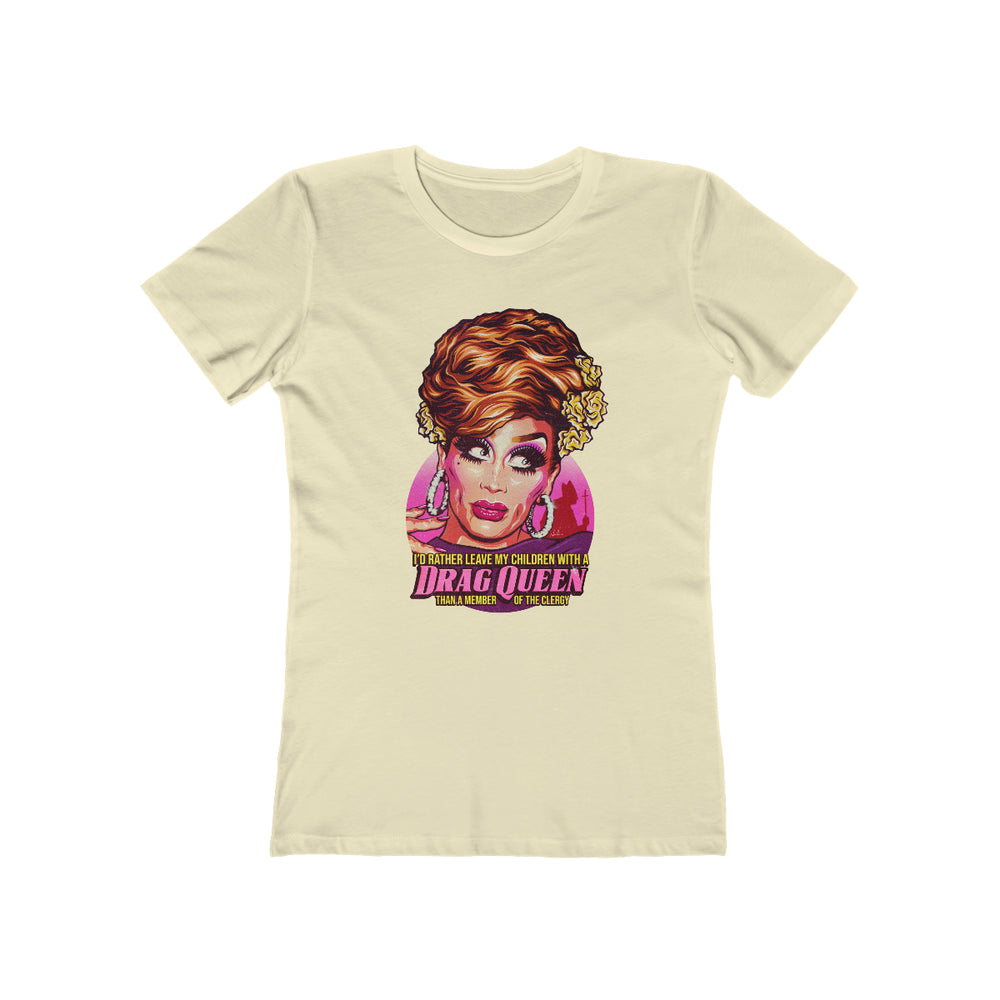 I'd Rather Leave My Children With A Drag Queen - Women's The Boyfriend Tee