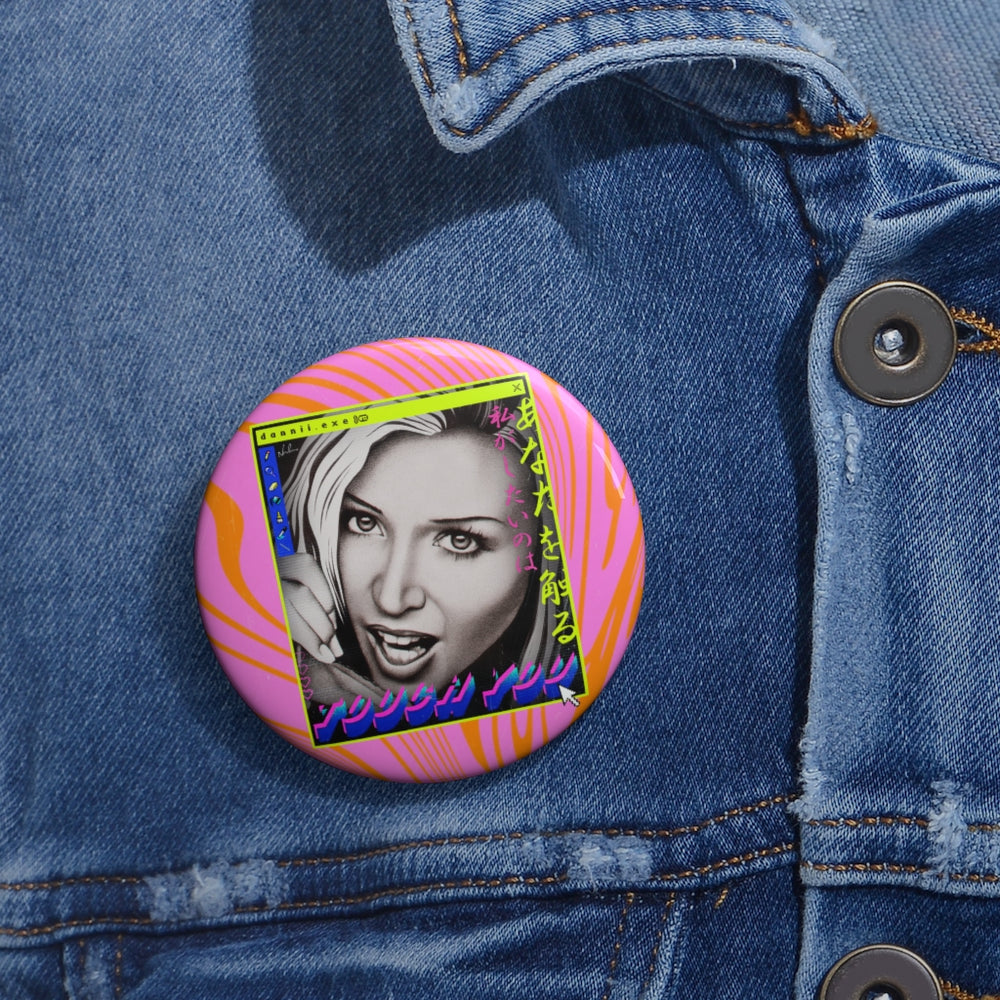 TOUCH YOU - Custom Pin Buttons