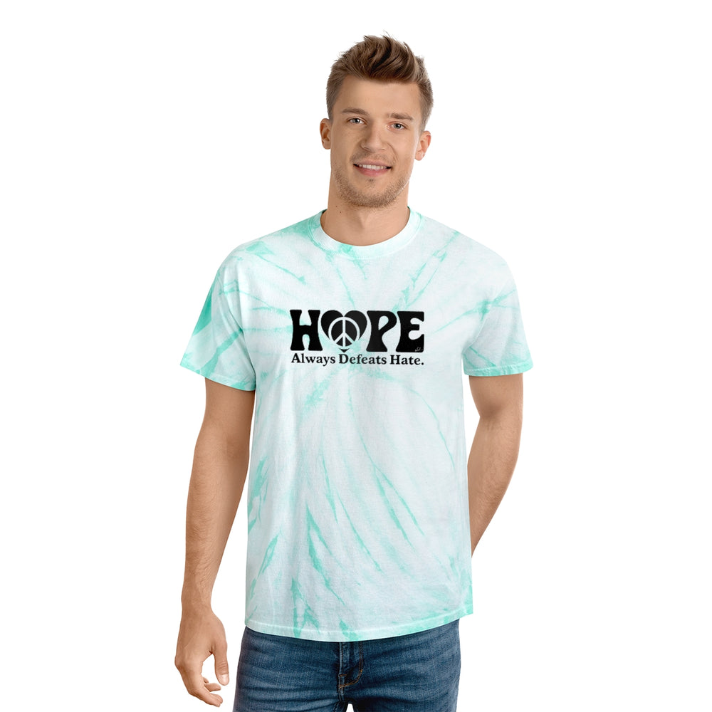 Hope Always Defeats Hate - Tie-Dye Tee, Cyclone