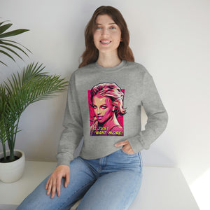 I Just Want More! - Unisex Heavy Blend™ Crewneck Sweatshirt