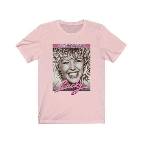 I SHOULD BE SO LUCKY [US-Printed] - Unisex Jersey Short Sleeve Tee