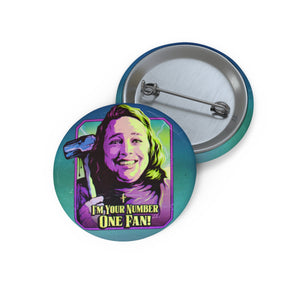 I'm Your Number One Fan! - Pin Buttons