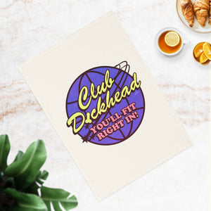 CLUB DICKHEAD - Cotton Tea Towel