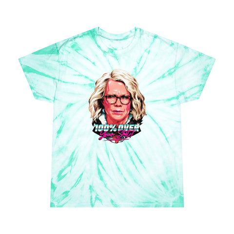 100% Over Your Shit - Tie-Dye Tee, Cyclone