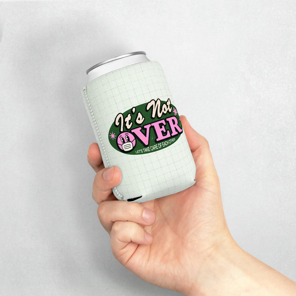 It's Not Over - Can Cooler Sleeve
