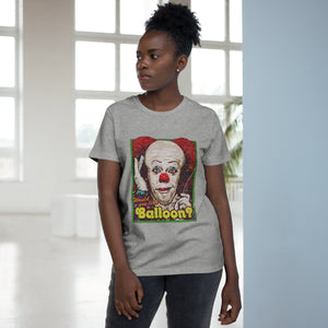 Would You Like A Balloon? [Australian-Printed] - Women’s Maple Tee