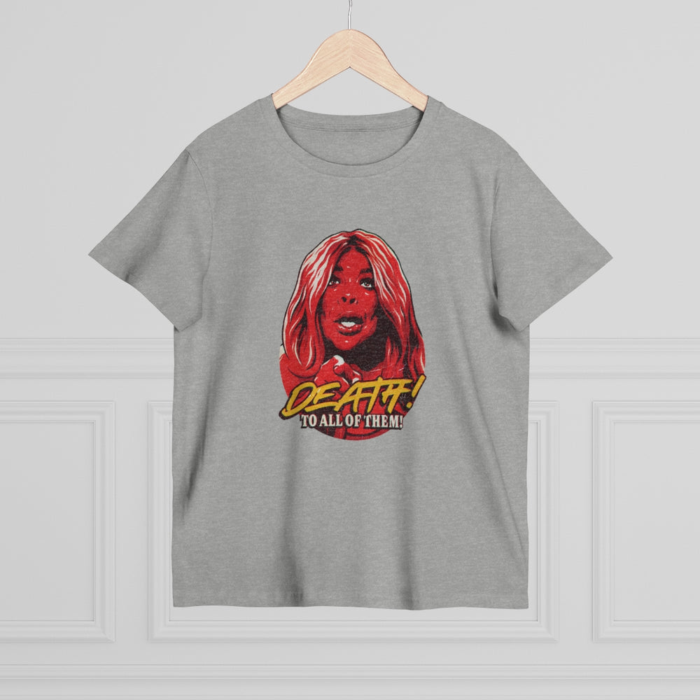 Death! To All Of Them! [Australian-Printed] - Women’s Maple Tee