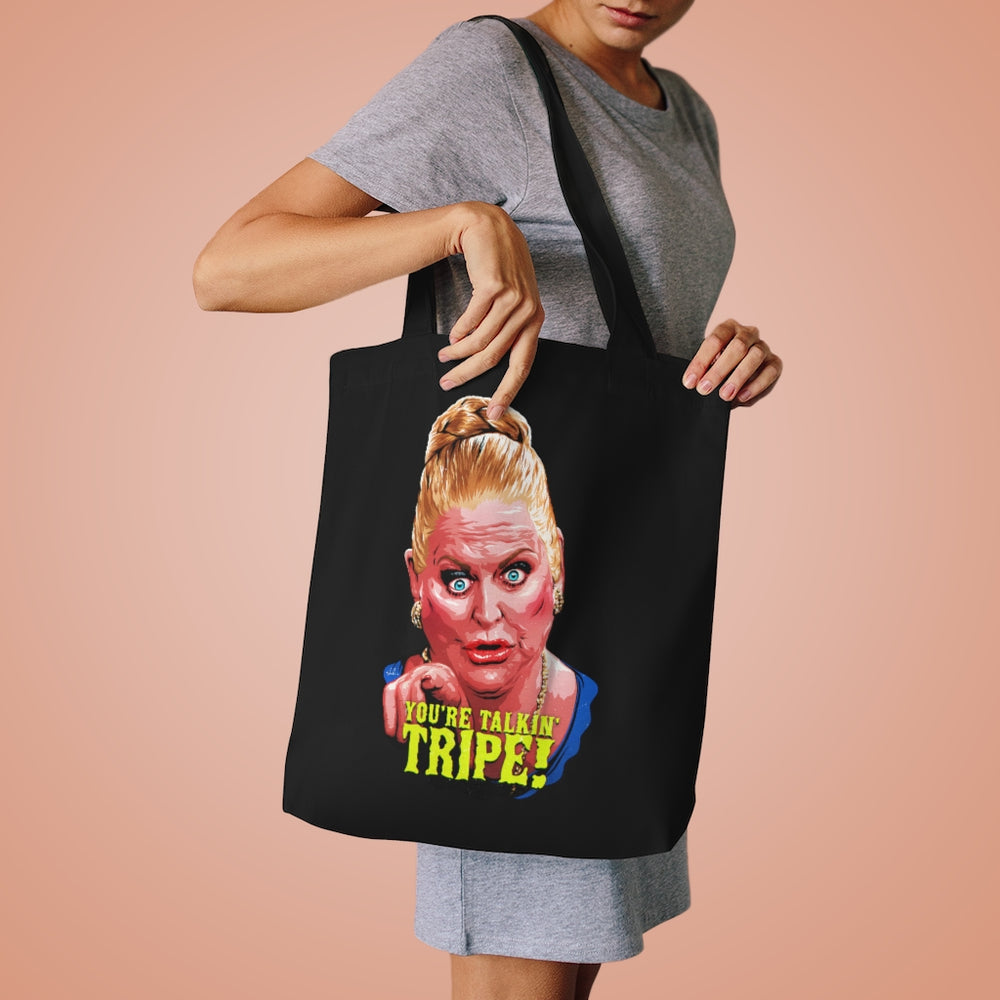 YOU'RE TALKIN' TRIPE! [Australian-Printed] - Cotton Tote Bag
