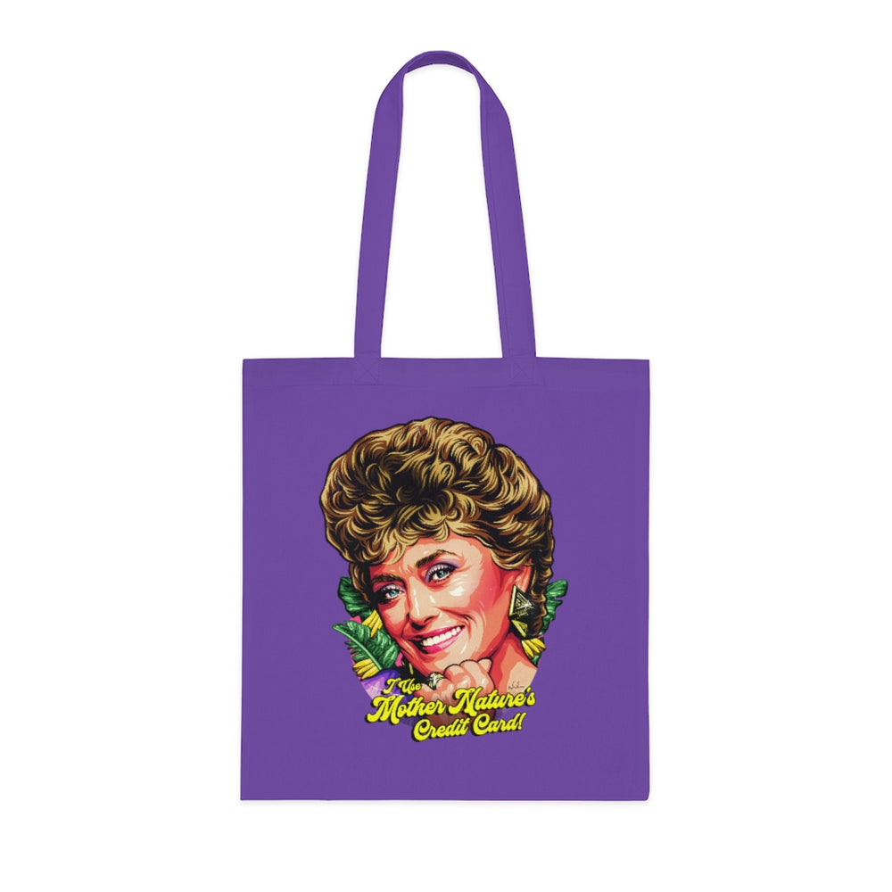 I Use Mother Nature’s Credit Card! - Cotton Tote