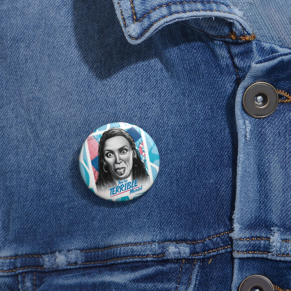 YOU'RE TERRIBLE, MURIEL - Pin Buttons