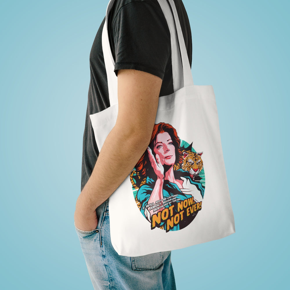 Not Now, Not Ever [Australian-Printed] - Cotton Tote Bag