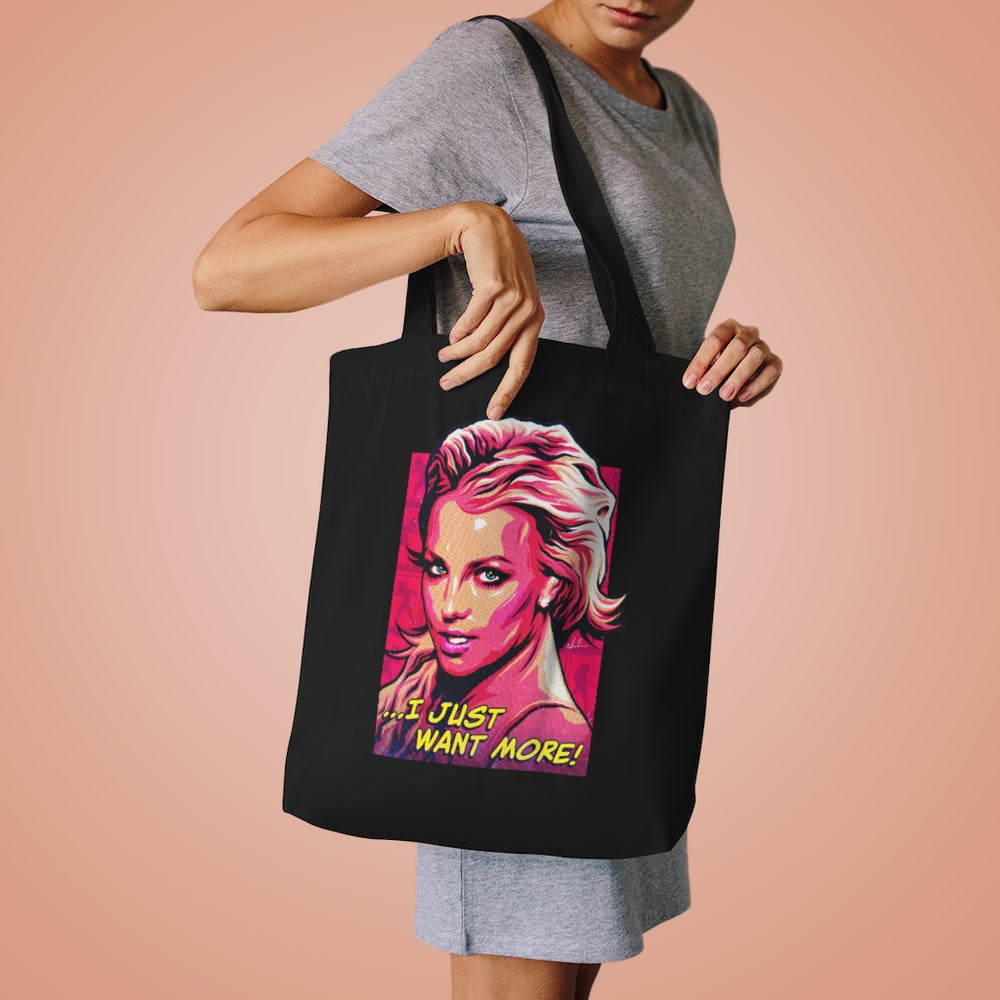 I Just Want More! [Australian-Printed] - Cotton Tote Bag