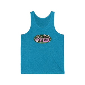 It's Not Over - Unisex Jersey Tank - Unisex Jersey Tank