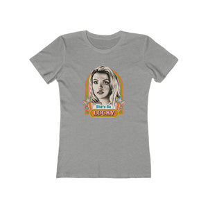 She's So Lucky - Women's The Boyfriend Tee