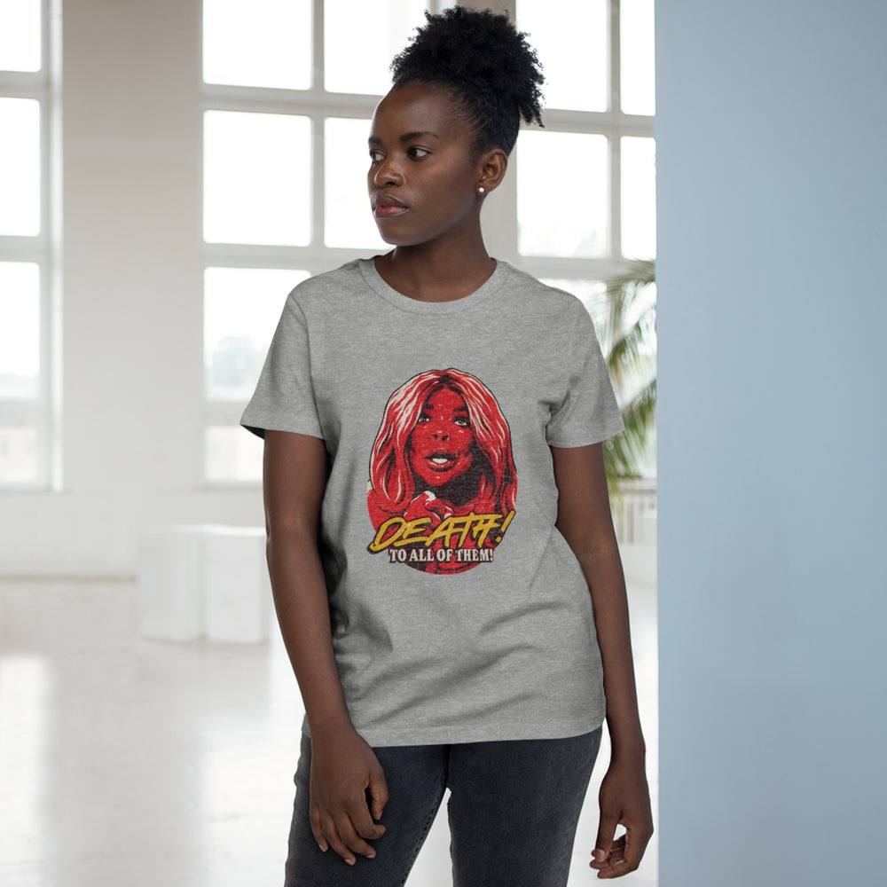 Death! To All Of Them! [Australian-Printed] - Women’s Maple Tee