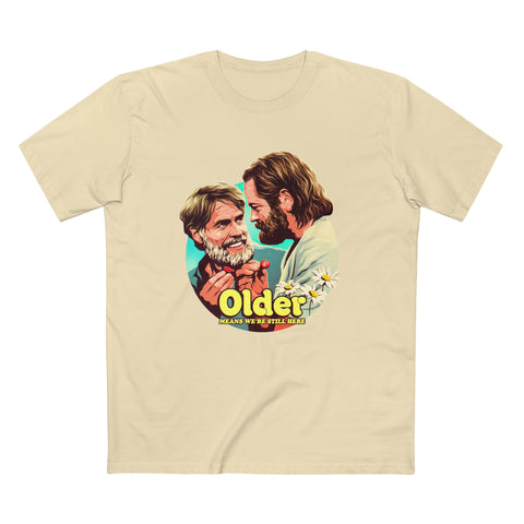 Older Means We're Still Here [Australian-Printed] - Men's Staple Tee