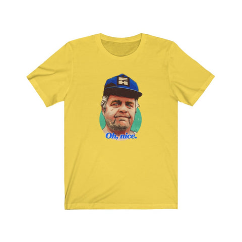 OH, NICE - Unisex Jersey Short Sleeve Tee