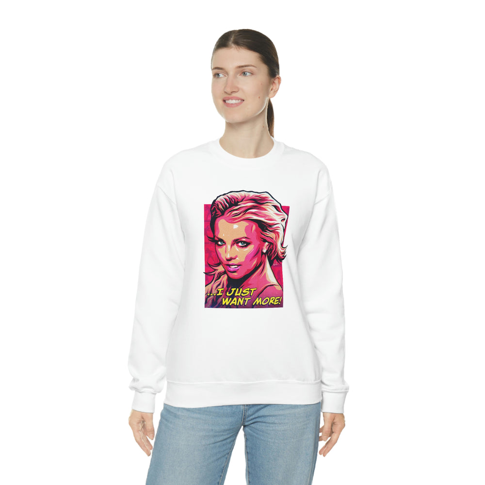 I Just Want More! - Unisex Heavy Blend™ Crewneck Sweatshirt