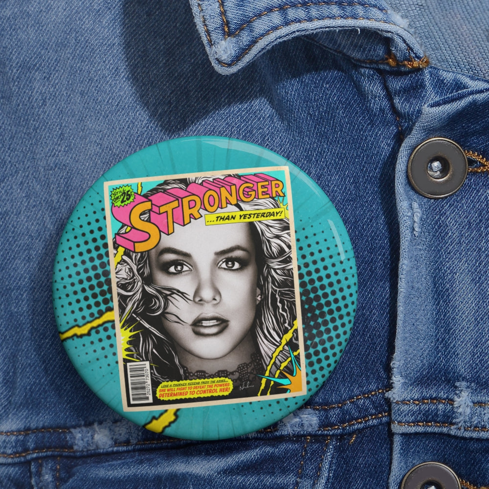 STRONGER THAN YESTERDAY - Custom Pin Buttons
