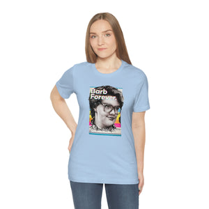 Barb Forever - Unisex Jersey Short Sleeve Tee